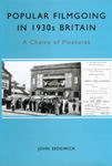 Popular Filmgoing in 1930s Britain